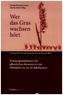 Wer das Gras wachsen hört