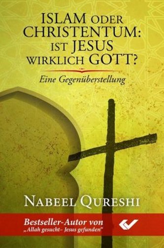 Islam oder Christentum: Ist Jesus wirklich Gott?