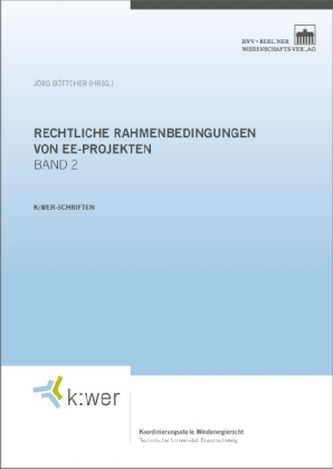 Rechtliche Rahmenbedingungen von EE-Projekten. Band 2