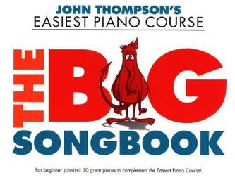 John Thompson's Easiest Piano Course: The Big Songbook
