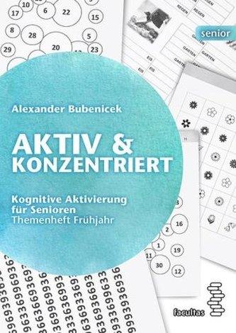 Aktiv & Konzentriert: Kognitive Aktivierung für Senioren. Bd.1