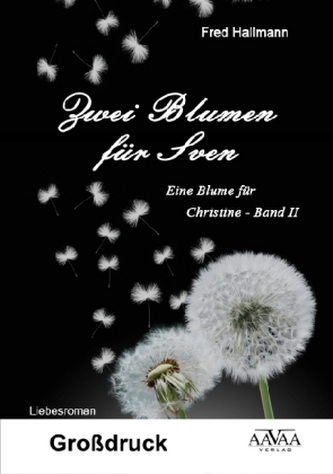 Zwei Blumen für Sven - Großdruck