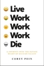 Live Work Work Work Die
