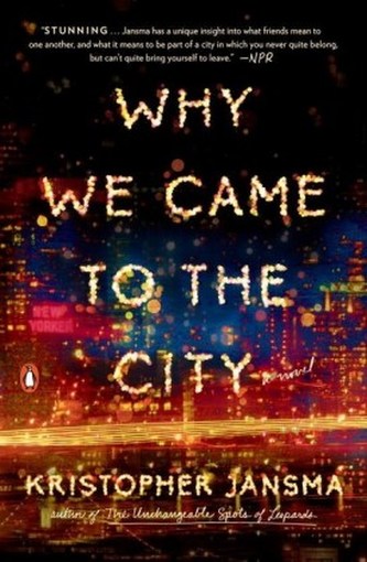 Why We Came to the City Why We Came to the City