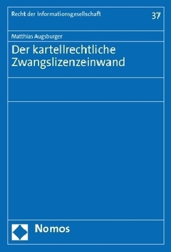 Der kartellrechtliche Zwangslizenzeinwand