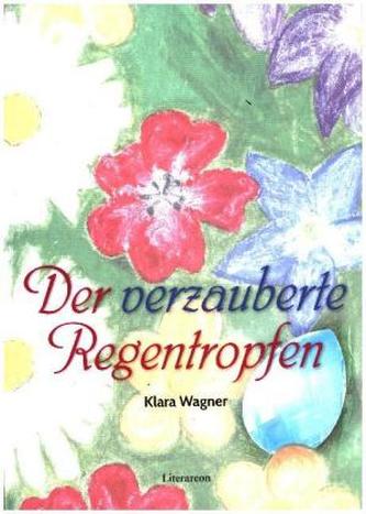 Der verzauberte Regentropfen