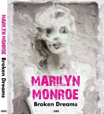 Marilyn Monroe - Broken Dreams