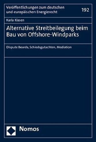 Alternative Streitbeilegung beim Bau von Offshore-Windparks
