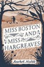 Miss Boston and Miss Hargreaves