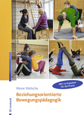 Beziehungsorientierte Bewegungspädagogik Beziehungsorientierte Bewegungspädagogik