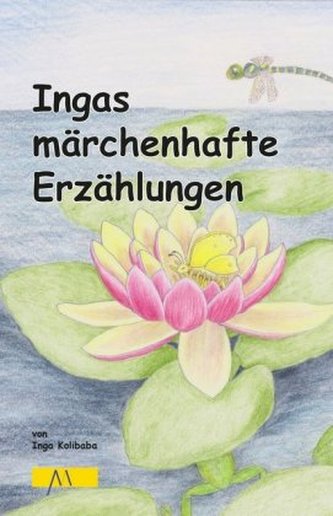 Ingas märchenhafte Erzählungen
