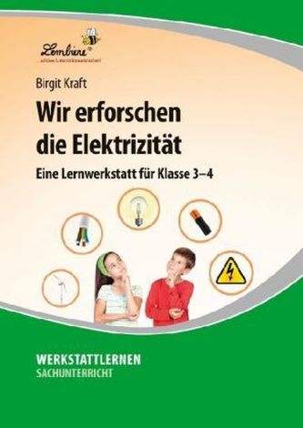 Wir erforschen die Elektrizität