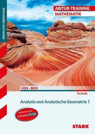 Abitur-Training Mathematik - FOS/BOS Bayern 11. Klasse Technik Abitur-Training Mathematik - FOS/BOS Bayern 11. Klasse Technik