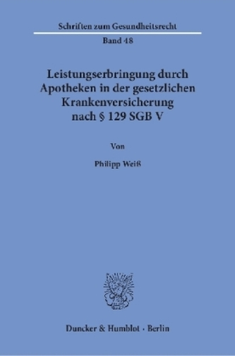 Leistungserbringung durch Apotheken in der gesetzlichen Krankenversicherung nach § 129 SGB V