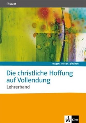 Die christliche Hoffnung auf Vollendung, Lehrerband mit CD-ROM