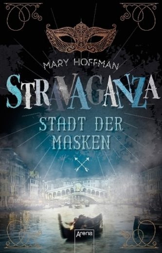 Stravaganza. Stadt der Masken