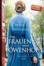 Die Frauen vom Löwenhof - Agnetas Erbe