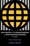 Perception and Misperception in International Politics