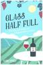 Glass Half Full