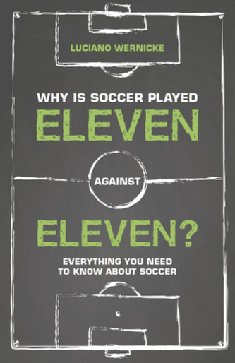 Why Is Soccer Played Eleven Against Eleven?