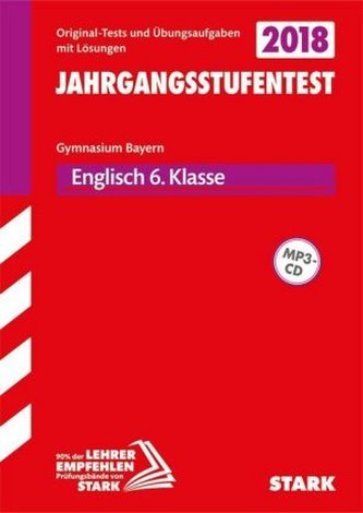 Jahrgangsstufentest Gymnasium Bayern 2018 - Englisch 6. Klasse mit MP3-CD