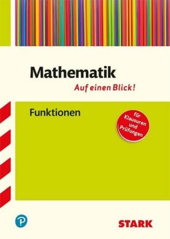 Mathematik - auf einen Blick! - Funktionen Mathematik - auf einen Blick! - Funktionen