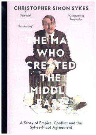 The Man Who Created The Middle East