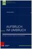 Aufbruch im Umbruch
