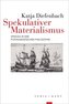 Spekulativer Materialismus