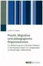 Flucht, Migration und pädagogische Organisationen