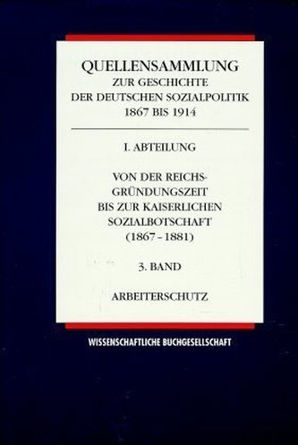 Von der Reichsgründungszeit bis zur Kaiserlichen Sozialbotschaft 1867-1881. Bd.3