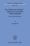 Die Kultur des Friedens - Thema der universalen Verfassungslehre.