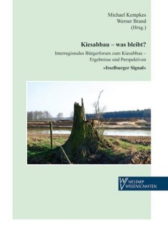 Kiesabbau - Was bleibt?