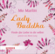 Lady Buddha, 2 Audio-CDs