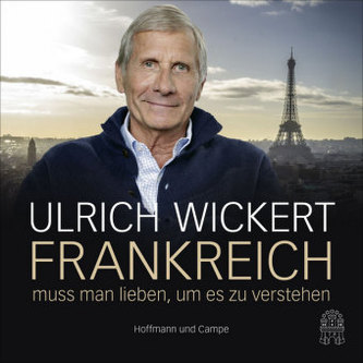 Frankreich muss man lieben, um es zu verstehen, 4 Audio-CDs