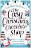 The Cosy Christmas Chocolate Shop
