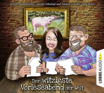 Der witzigste Vorleseabend der Welt, 2 Audio-CDs Der witzigste Vorleseabend der Welt, 2 Audio-CDs