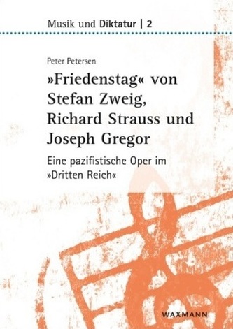 Friedenstag von Stefan Zweig, Richard Strauss und Joseph Gregor