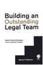 Building an Outstanding Legal Team