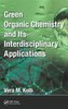 Green Organic Chemistry and its Interdisciplinary Applications