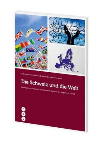 Die Schweiz und die Welt Die Schweiz und die Welt