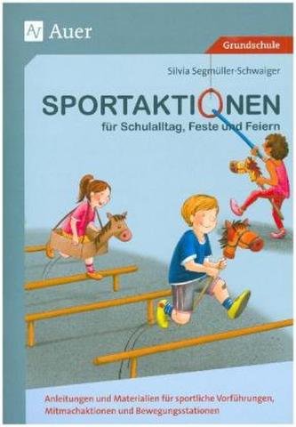 Sportaktionen für Schulalltag, Feste und Feiern