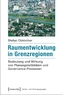 Raumentwicklung in Grenzregionen