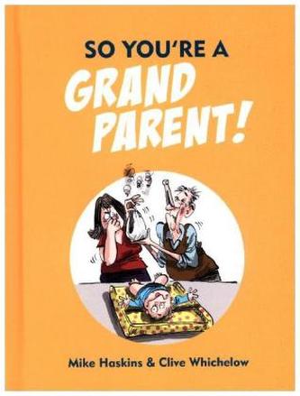 So You're a Grandparent!