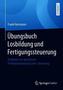 Übungsbuch Losbildung und Fertigungssteuerung