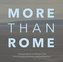 More Than Rome