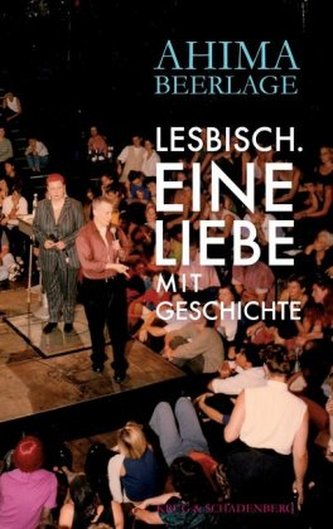 Lesbisch. Eine Liebe mit Geschichte