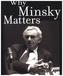 Why Minsky Maters