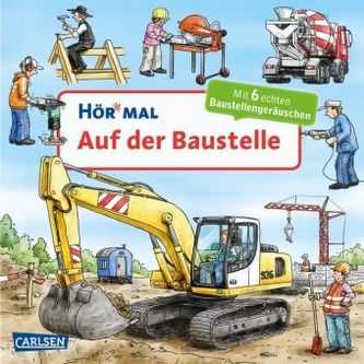 Hör mal - Auf der Baustelle, m. Soundeffekten