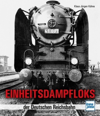 Einheitsdampfloks der Deutschen Reichsbahn Einheitsdampfloks der Deutschen Reichsbahn